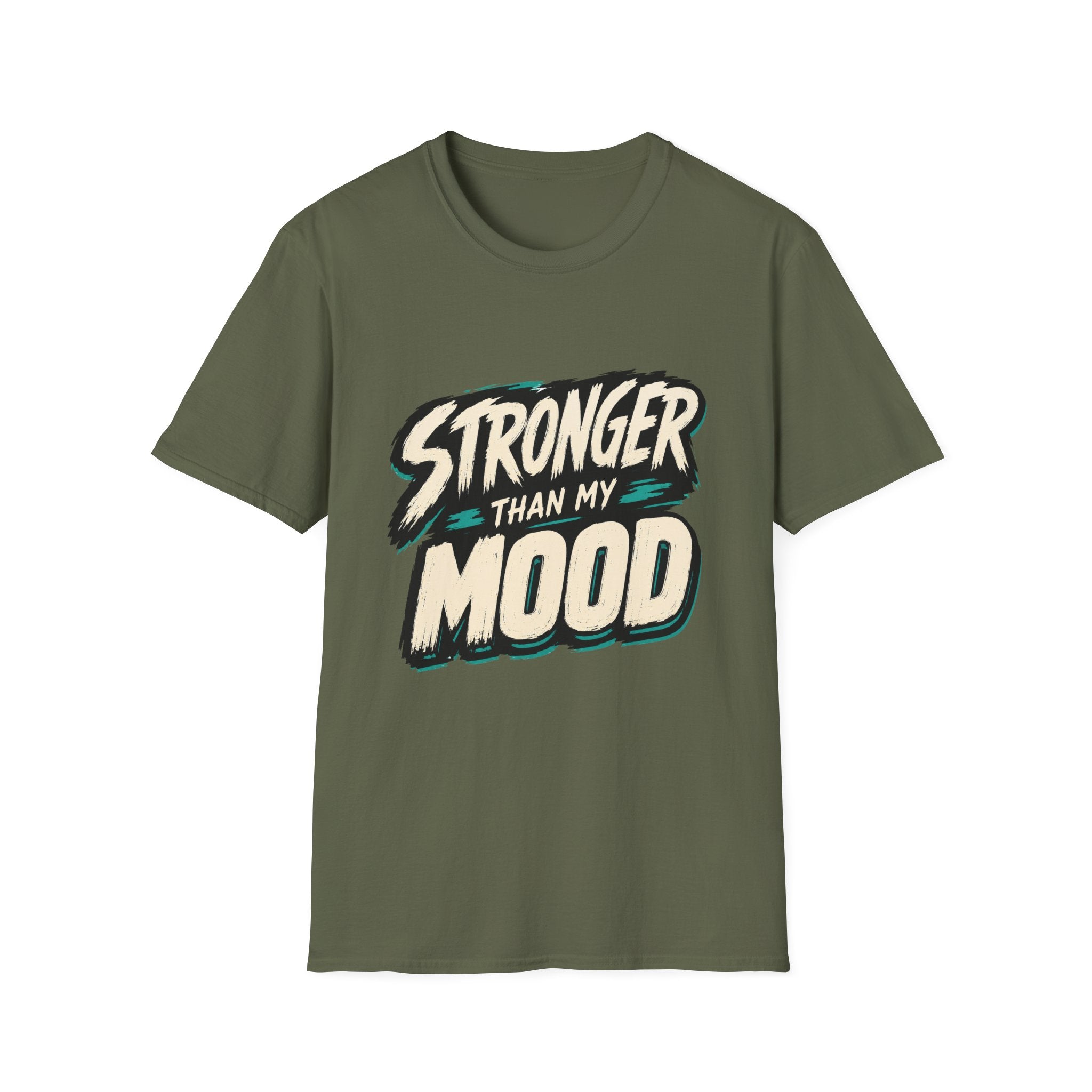Stronger Than My Mood T-Shirt