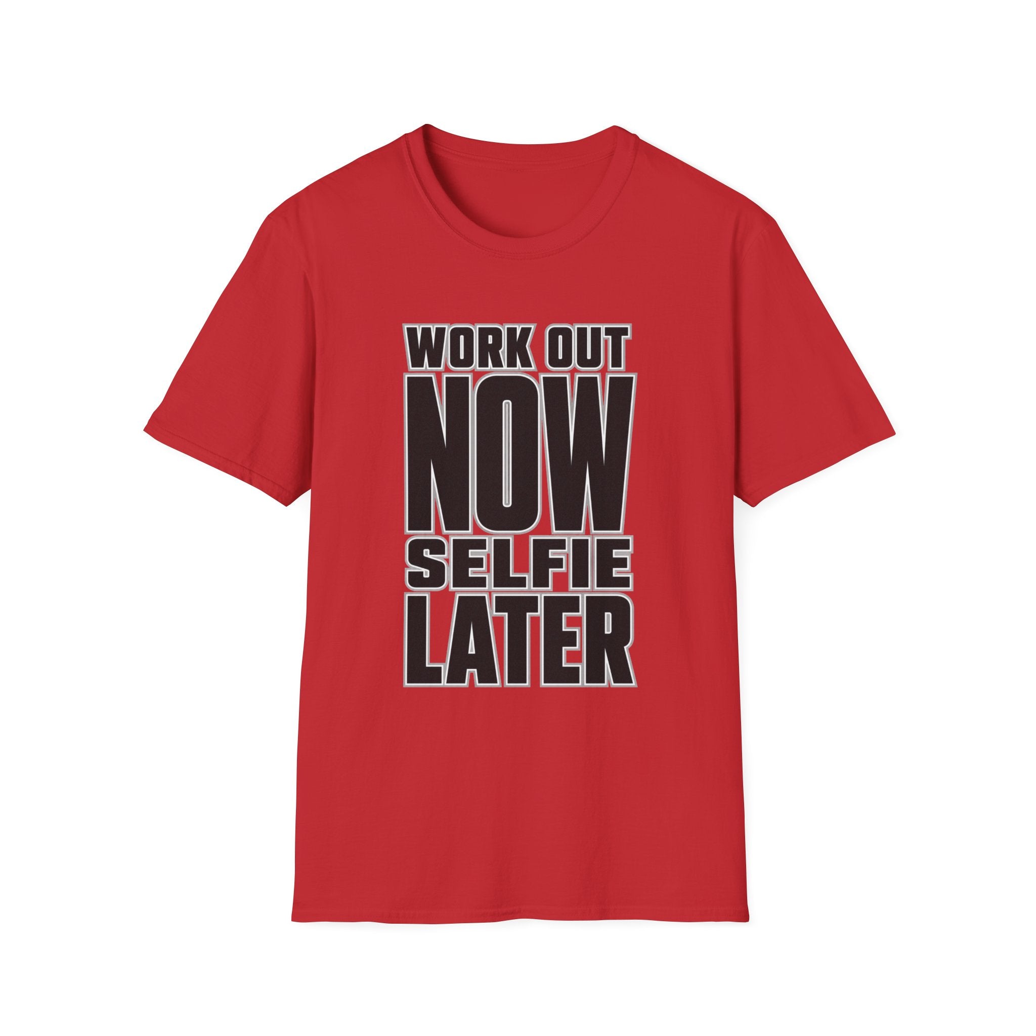 Workout Now Selfie Later T-Shirt