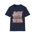 Sweat Ruined Nothing T-Shirt