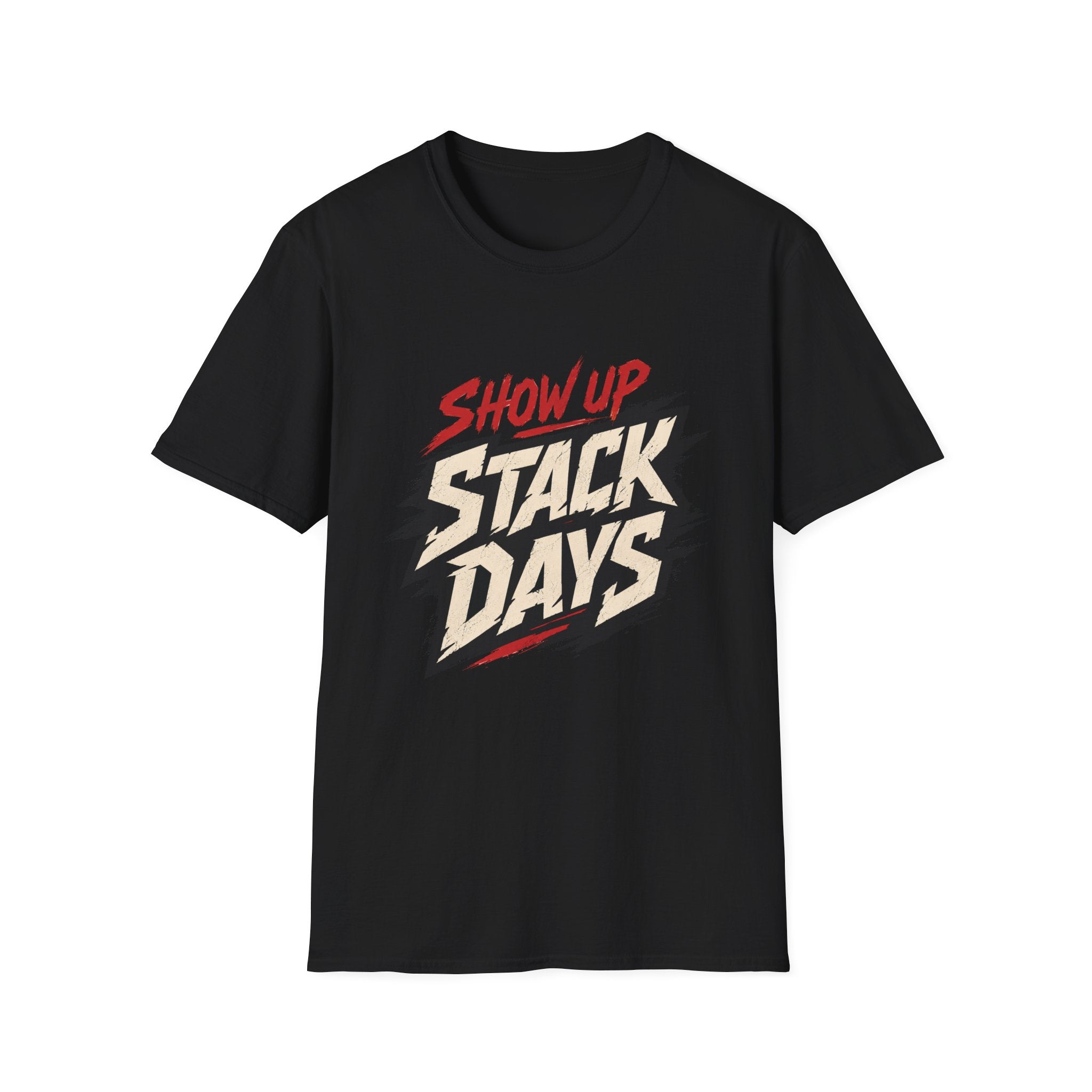 Show Up Stack Days T-Shirt