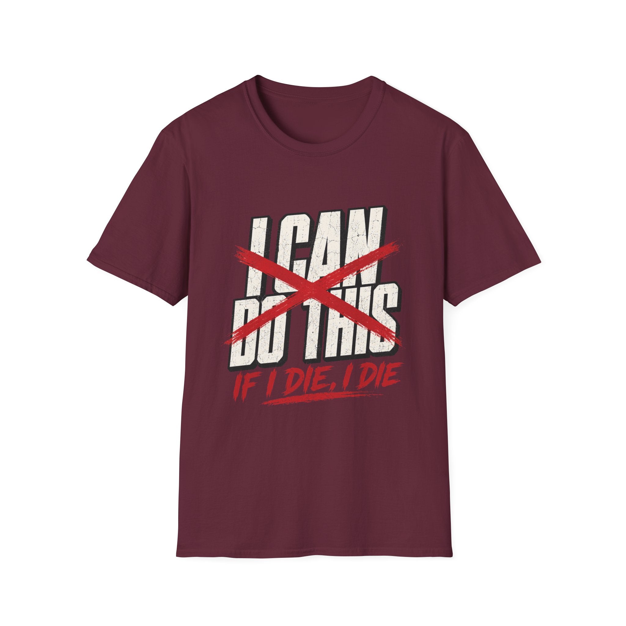 If I Die I Die T-Shirt