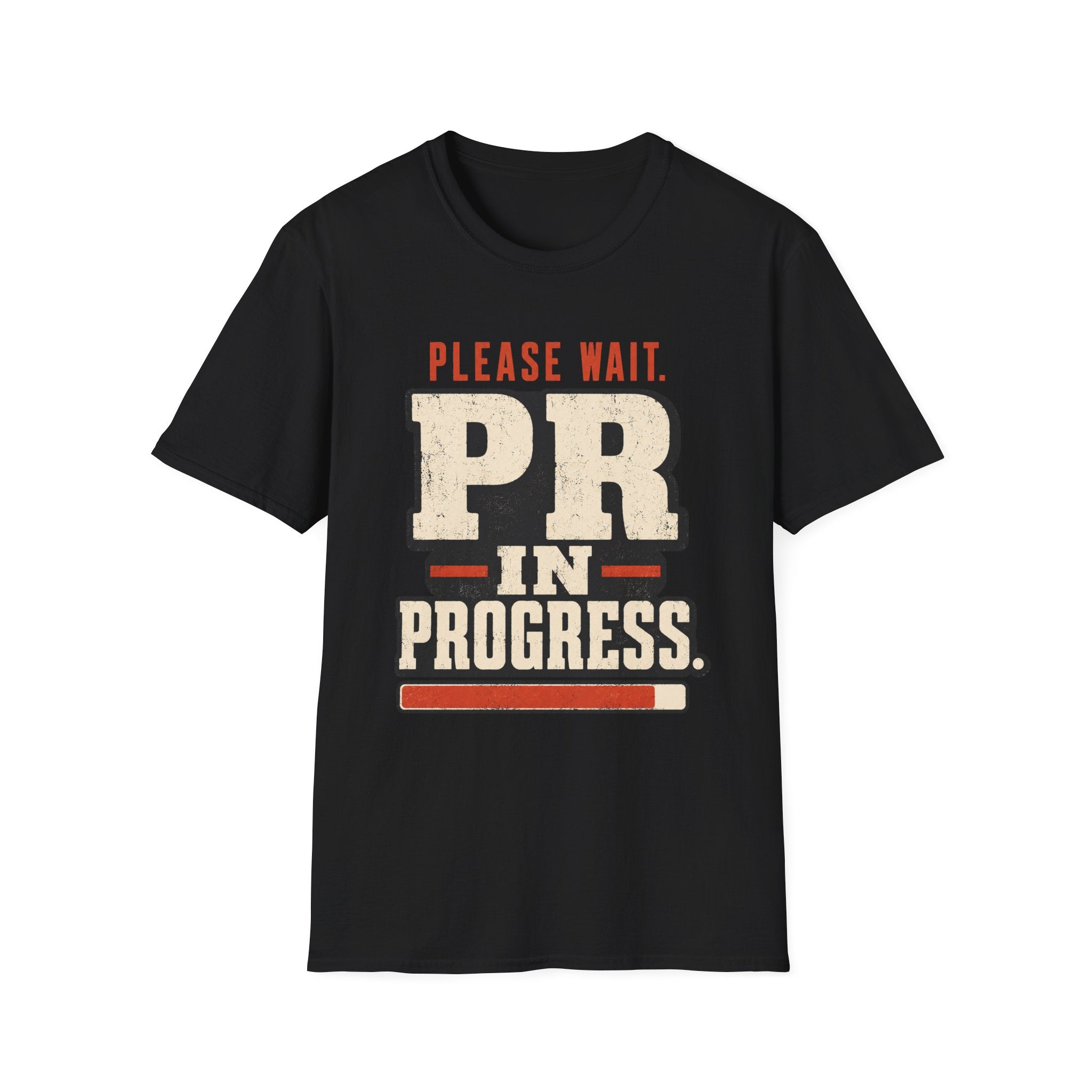 PR in Progress T-Shirt