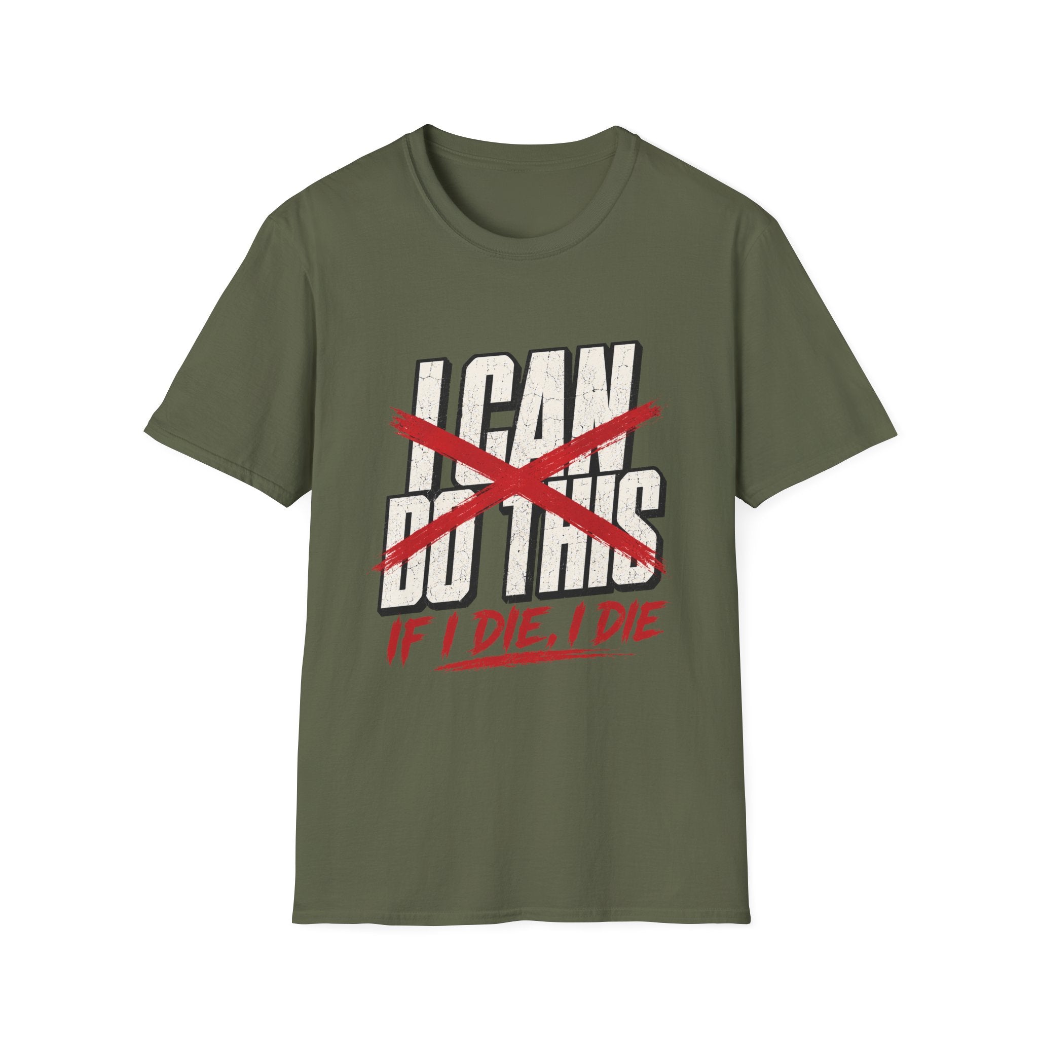 If I Die I Die T-Shirt