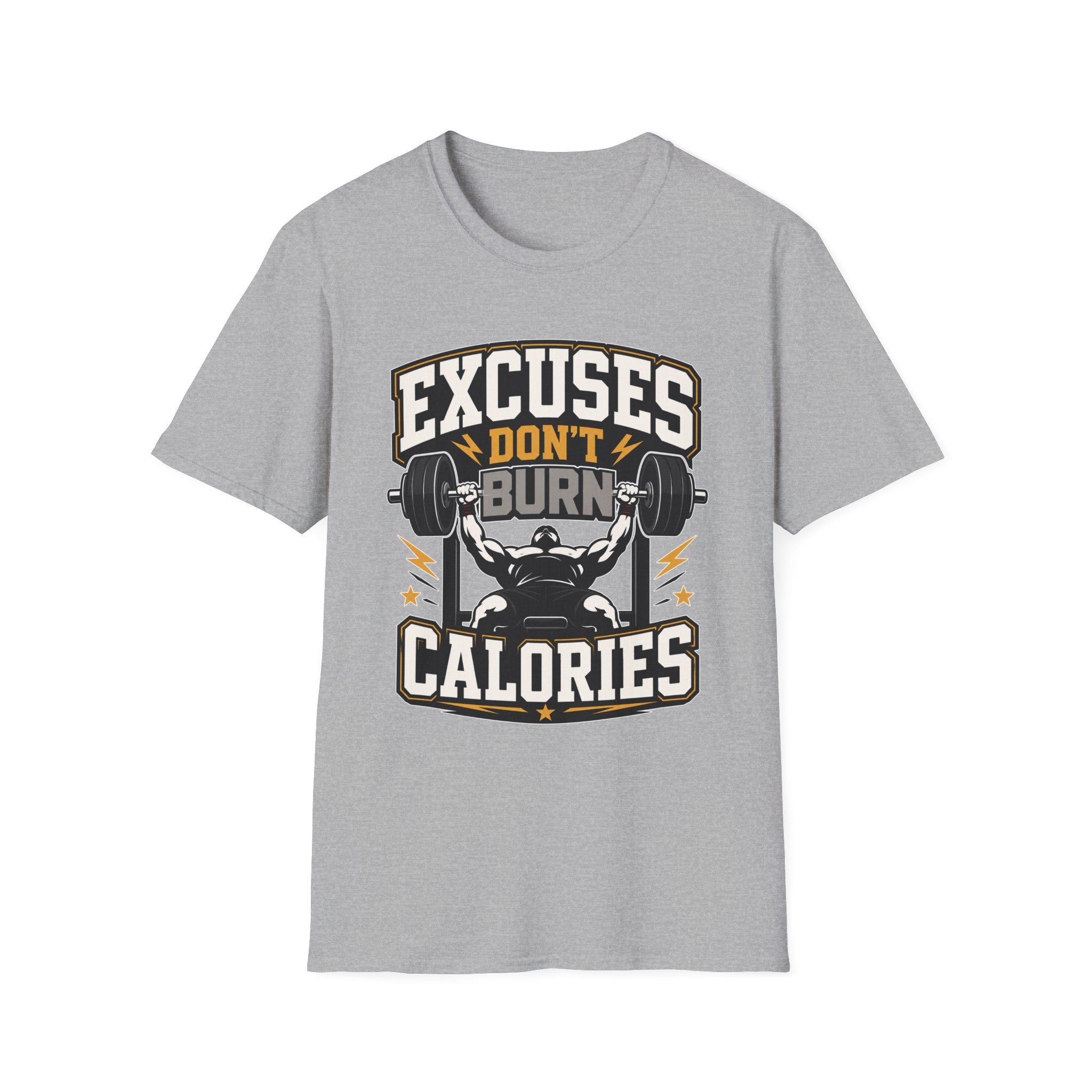 Excuses Do Not Burn Calories T-Shirt