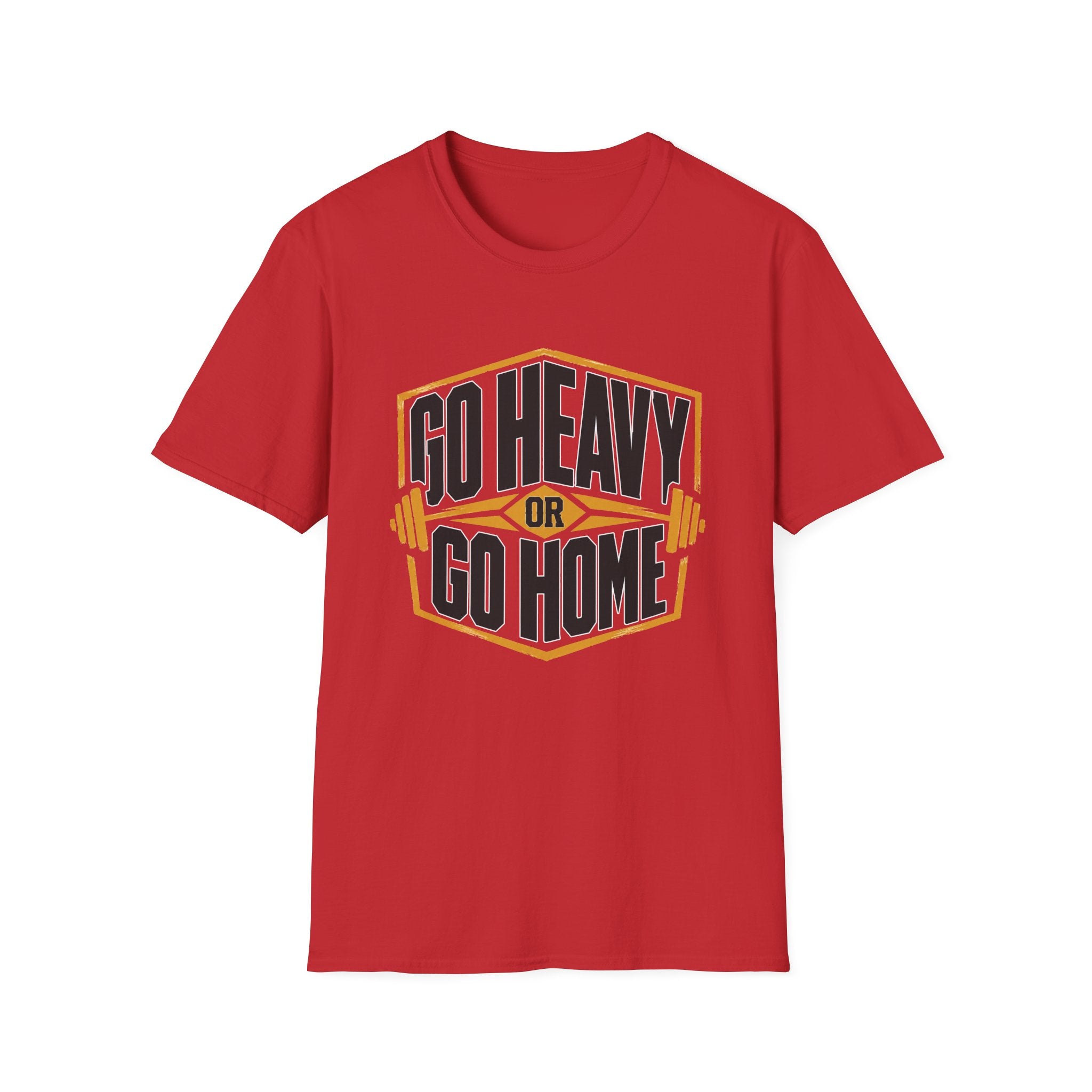 Go Heavy or Go Home T-Shirt