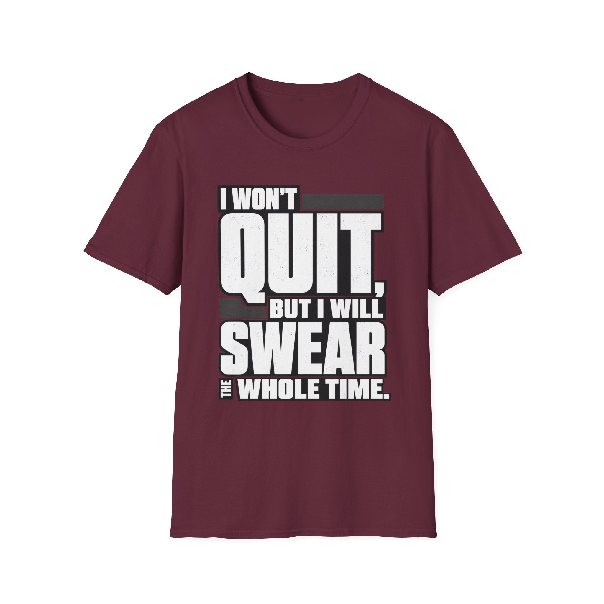 Swearing but Not Quitting T-Shirt