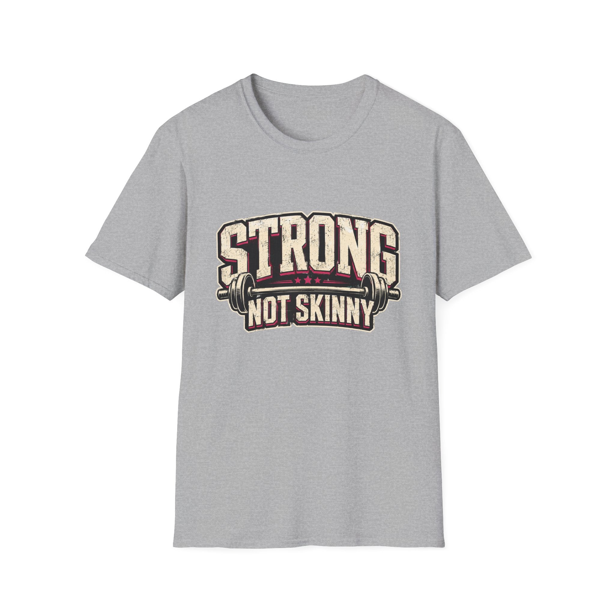Strong Not Skinny T-Shirt
