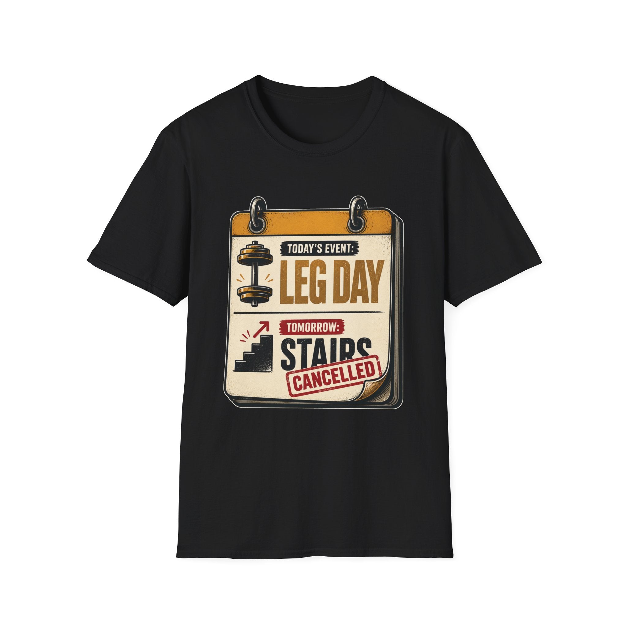 Leg Day Stairs Cancelled T-Shirt