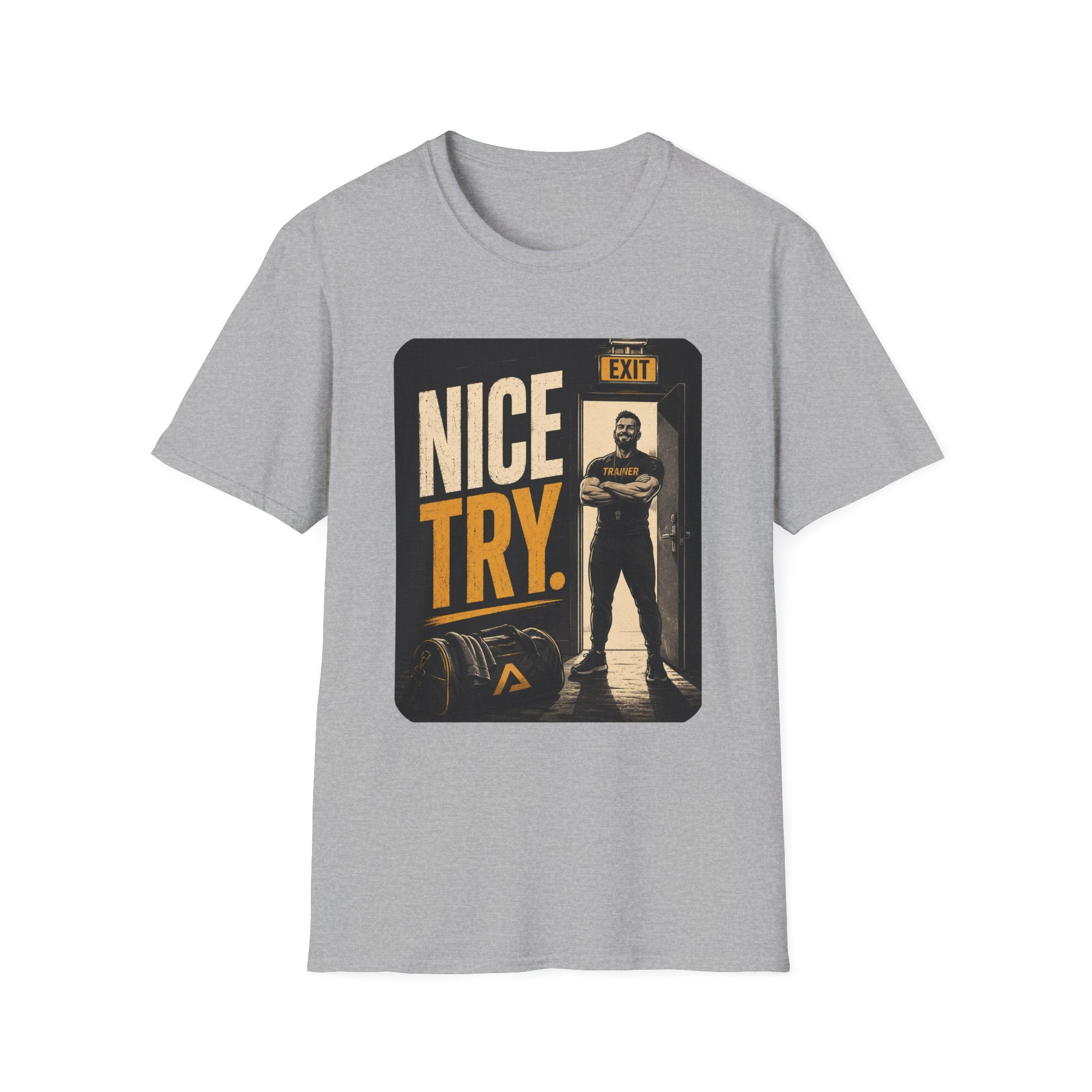 Nice Try T-Shirt