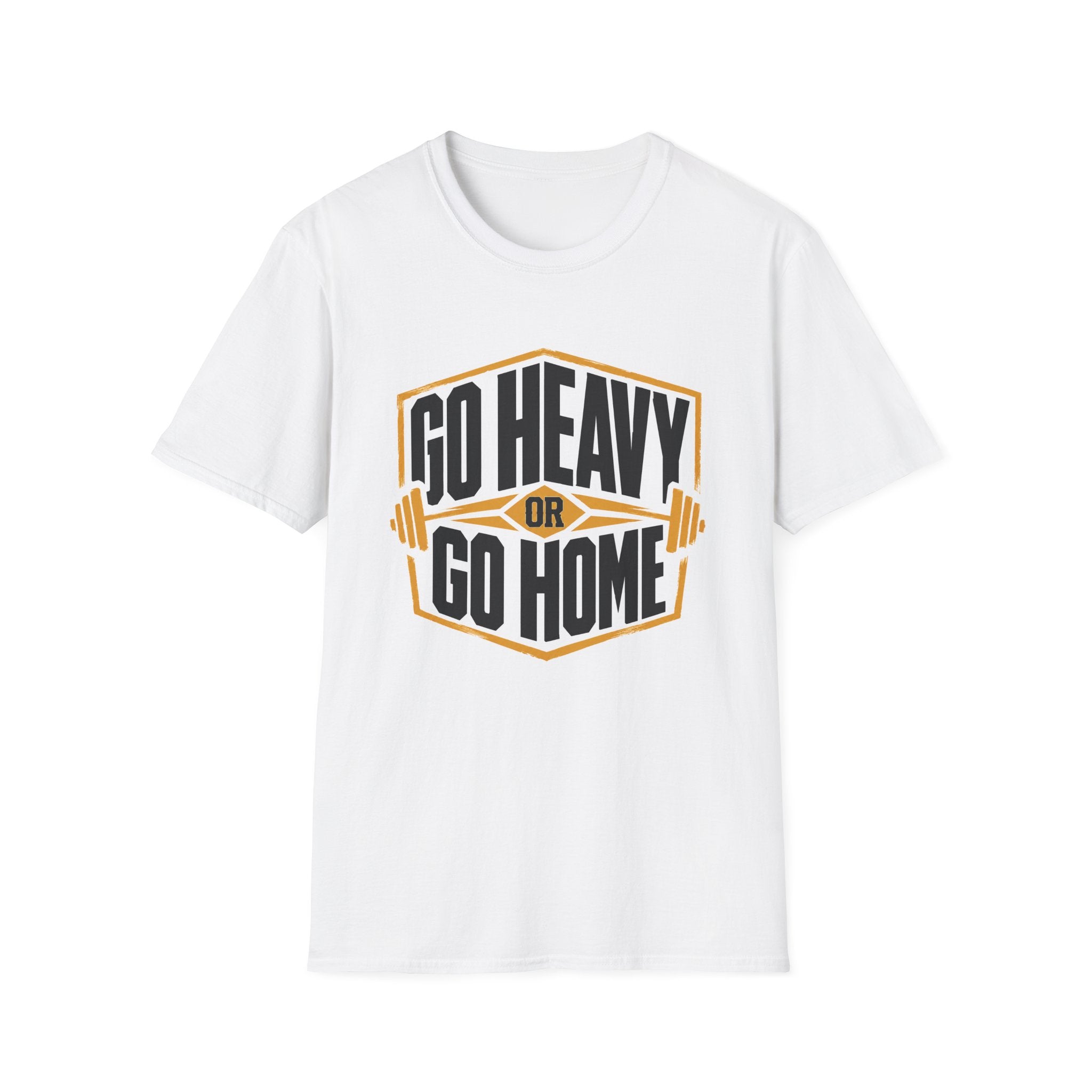 Go Heavy or Go Home T-Shirt