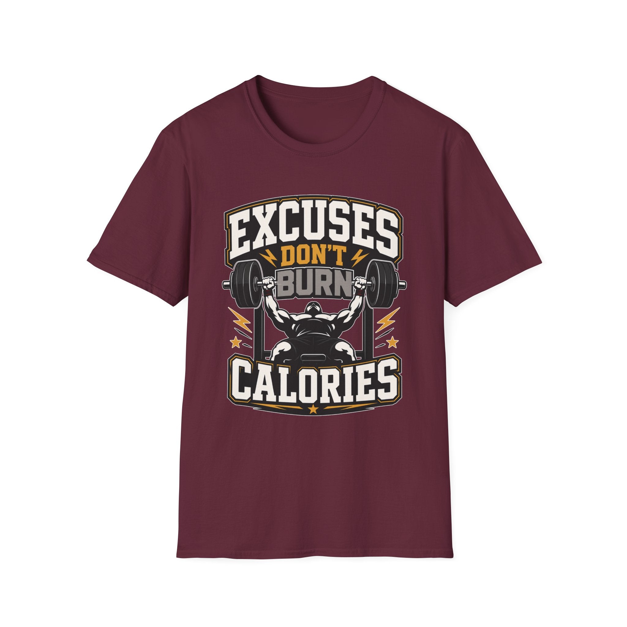 Excuses Do Not Burn Calories T-Shirt