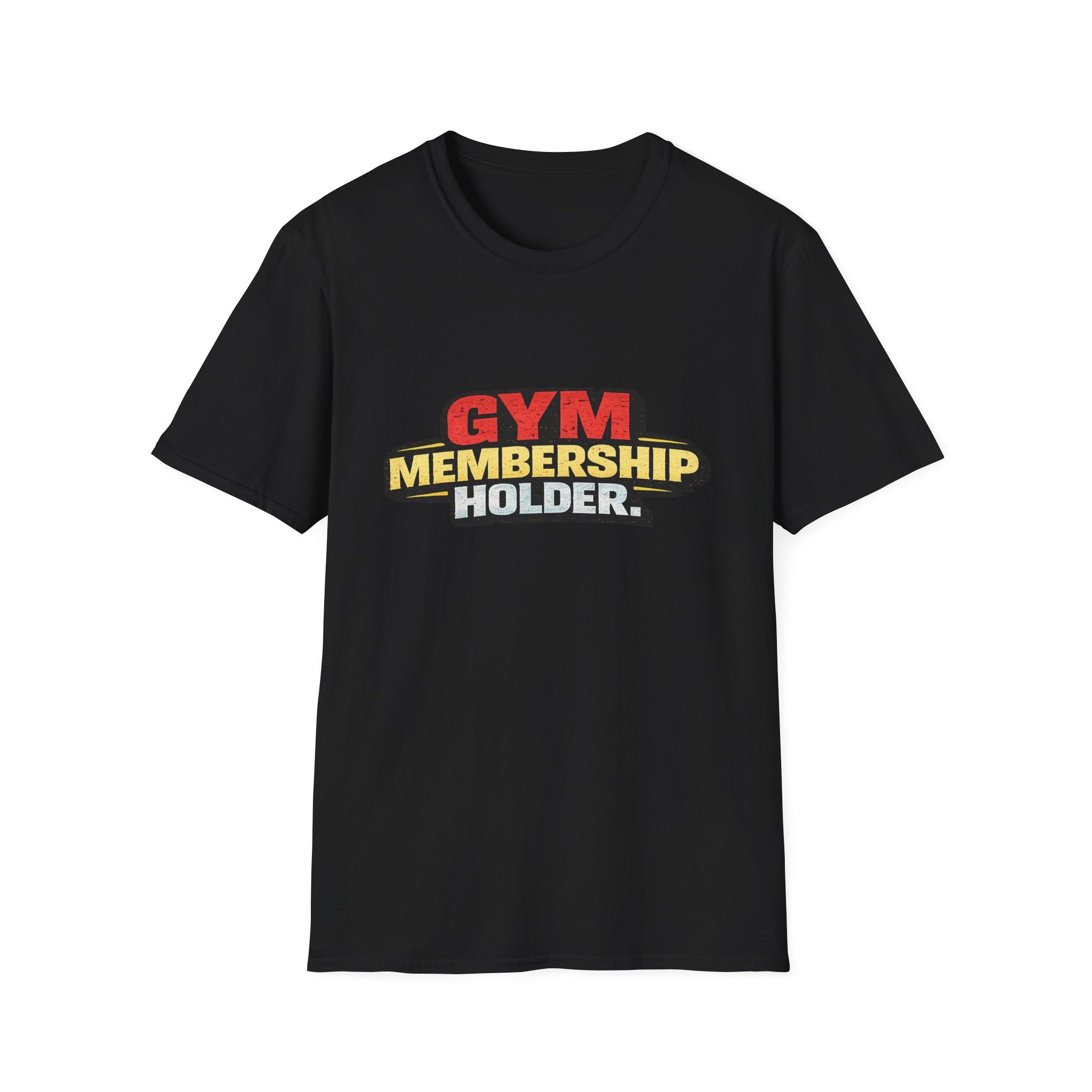 Gym Membership Holder T-Shirt