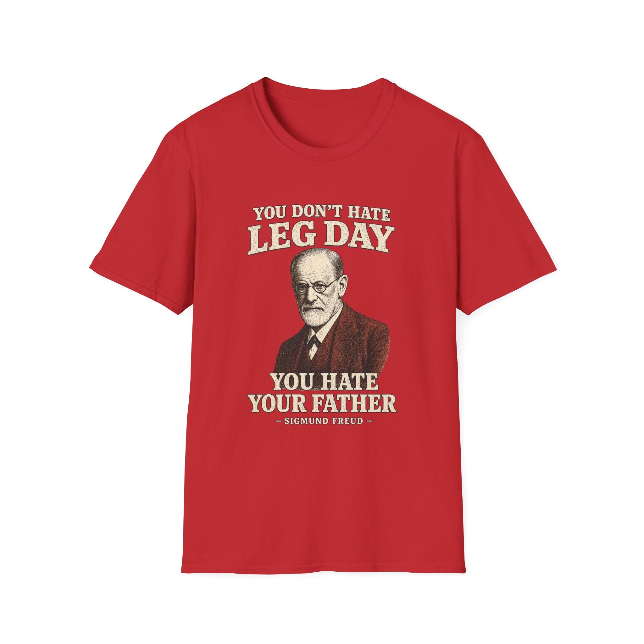 Freud Hates Leg Day T-Shirt