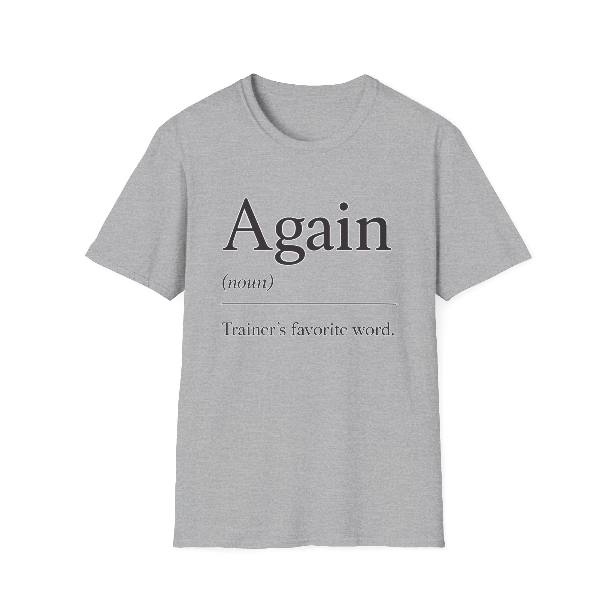 Trainer Says Again T-Shirt