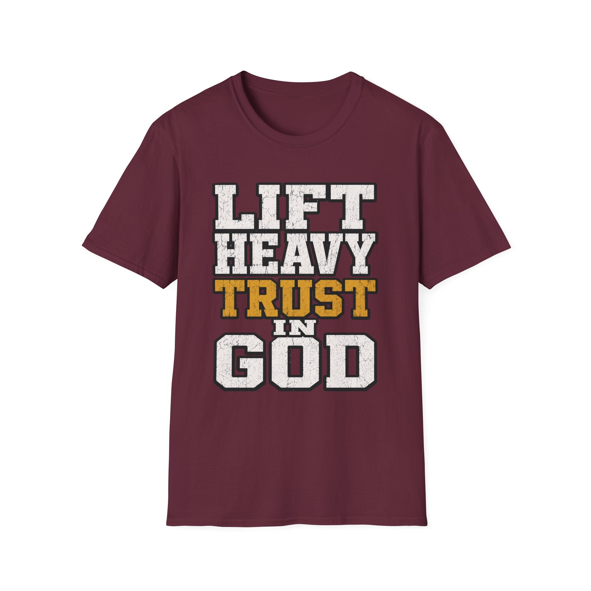 Lift Heavy Trust God T-Shirt
