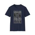 Workout Now Selfie Later T-Shirt