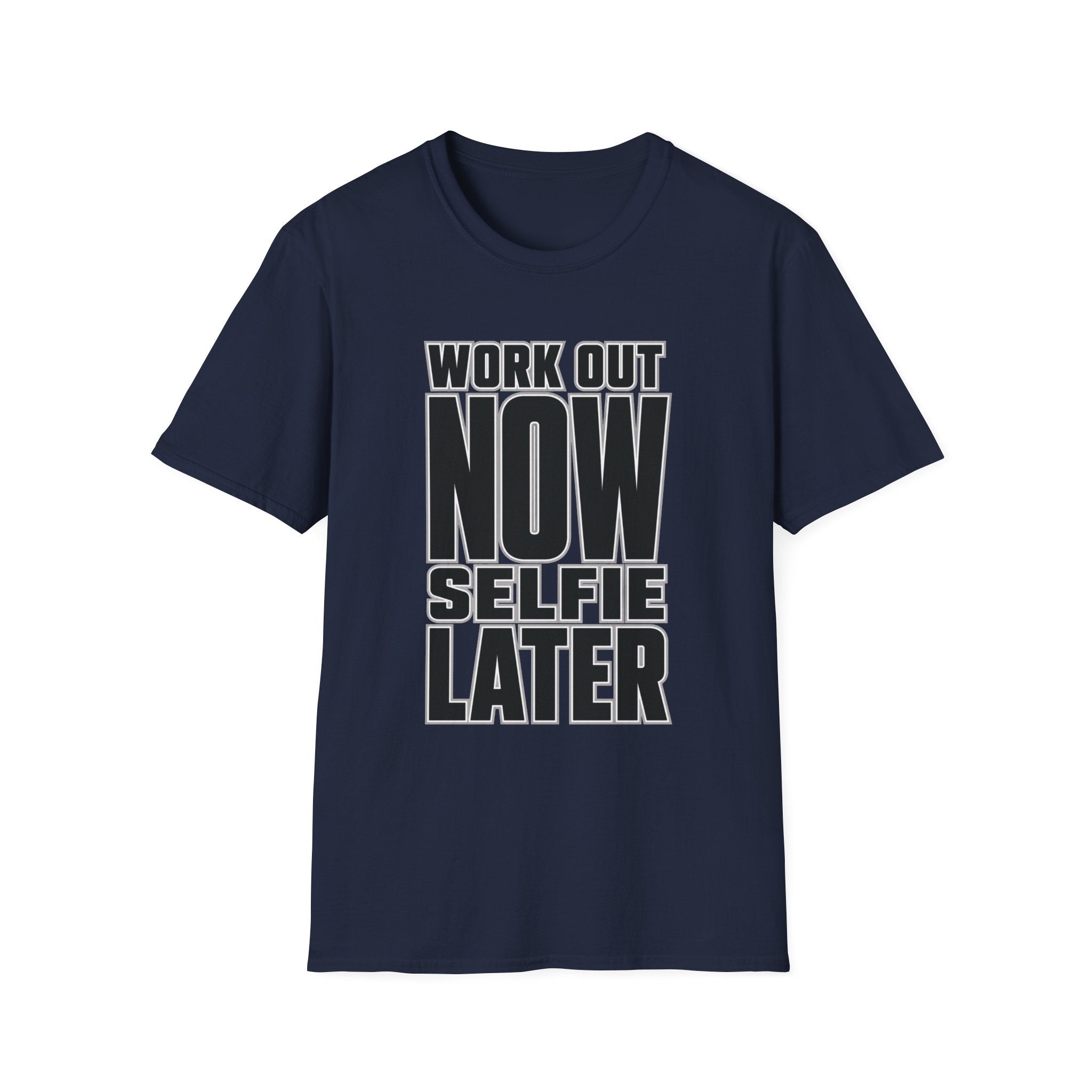 Workout Now Selfie Later T-Shirt