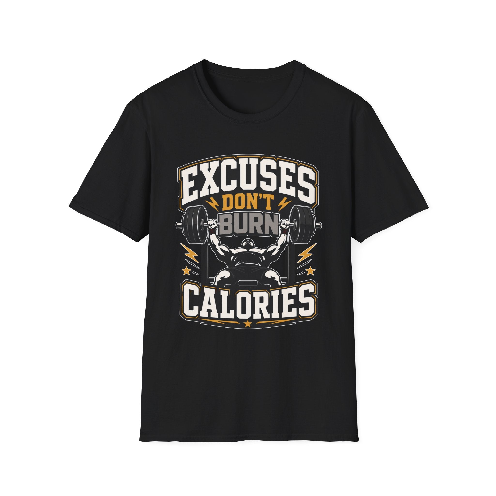 Excuses Do Not Burn Calories T-Shirt