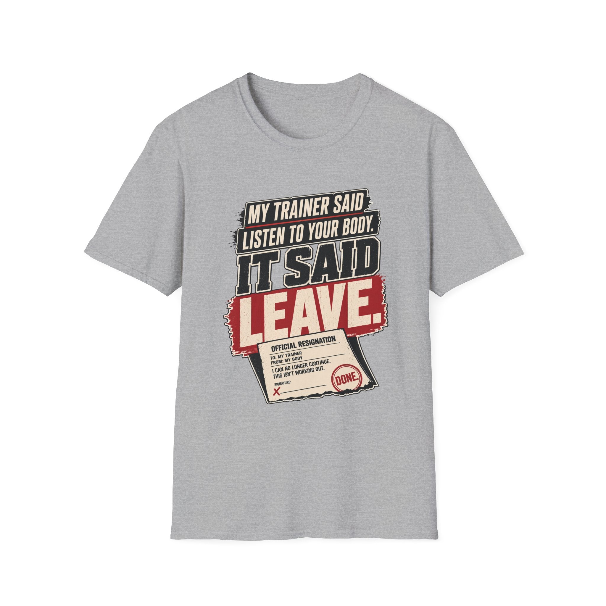 My Body Said Leave T-Shirt