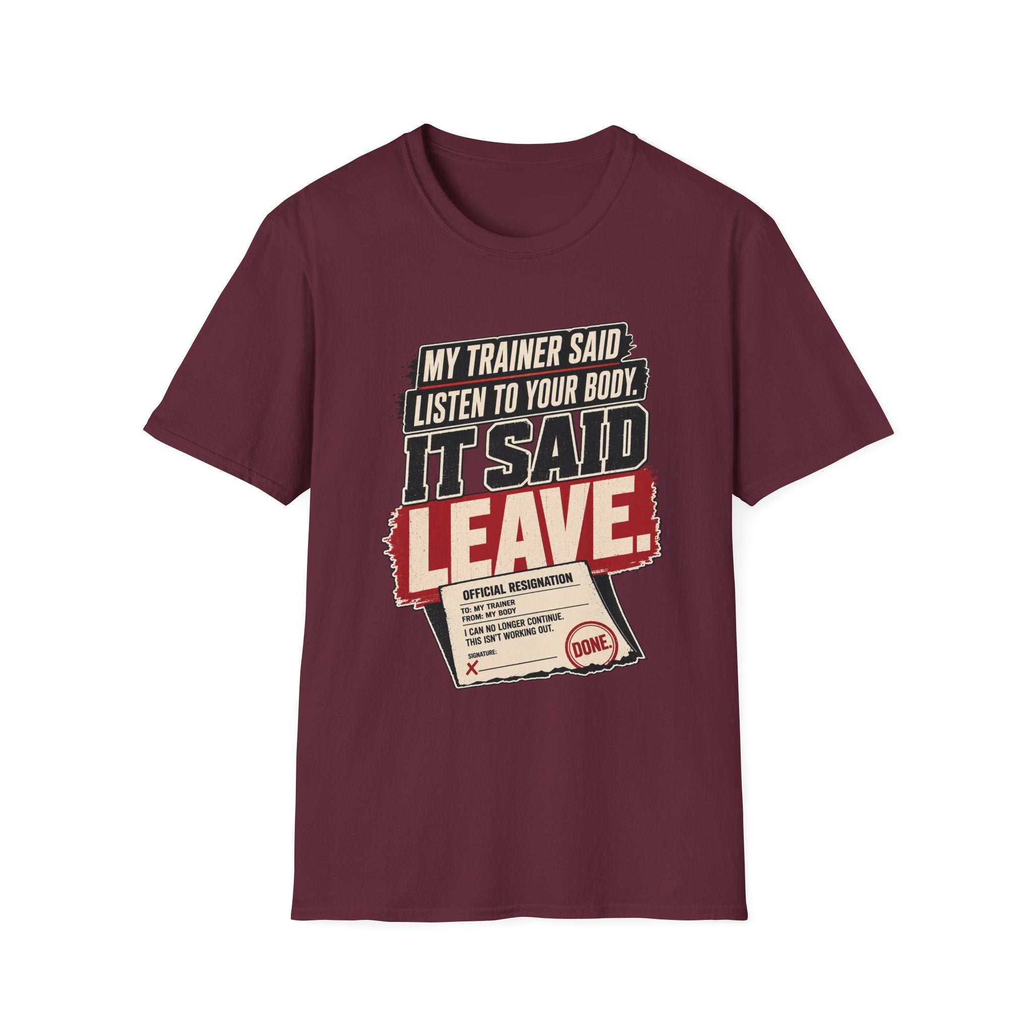 My Body Said Leave T-Shirt
