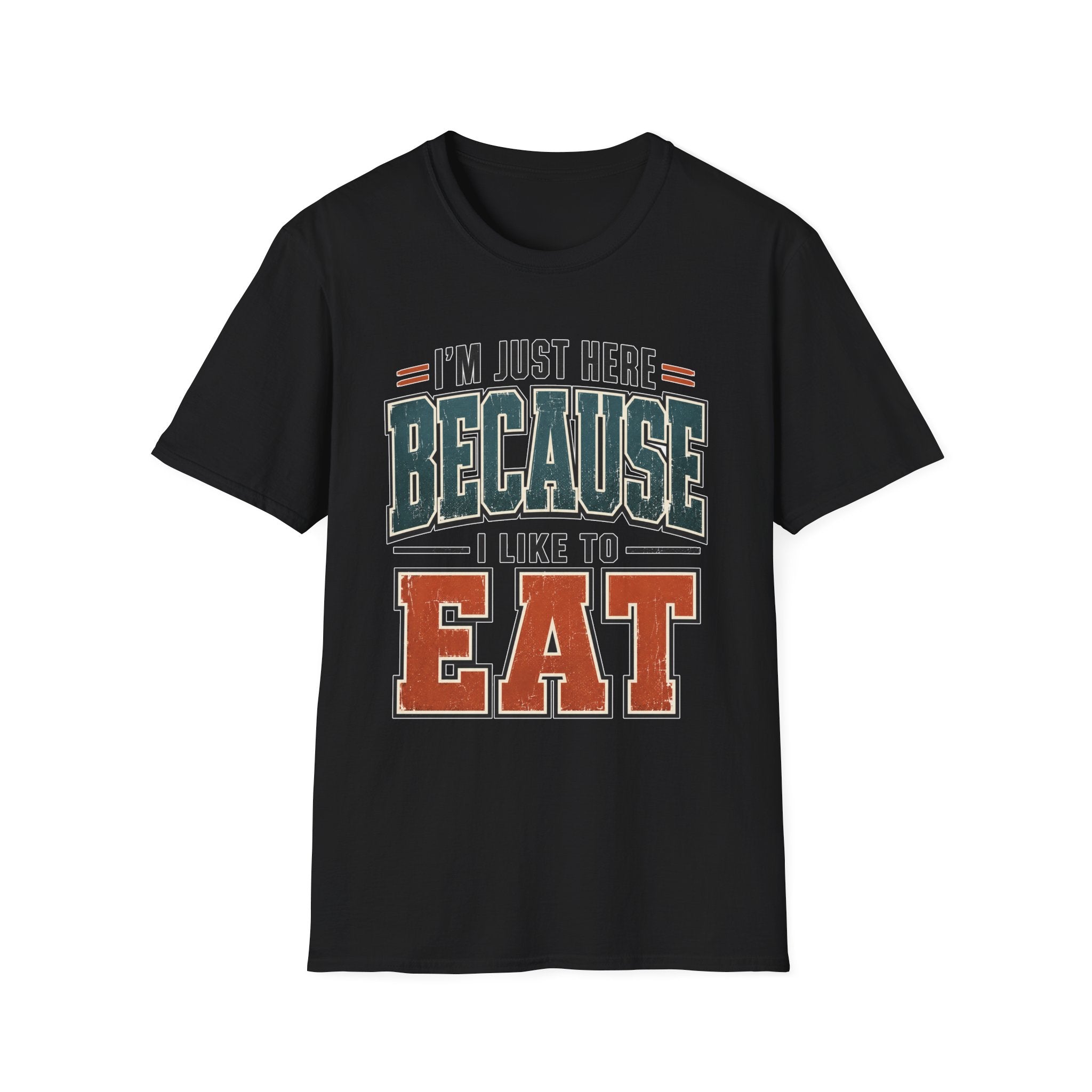 Here to Eat T-Shirt