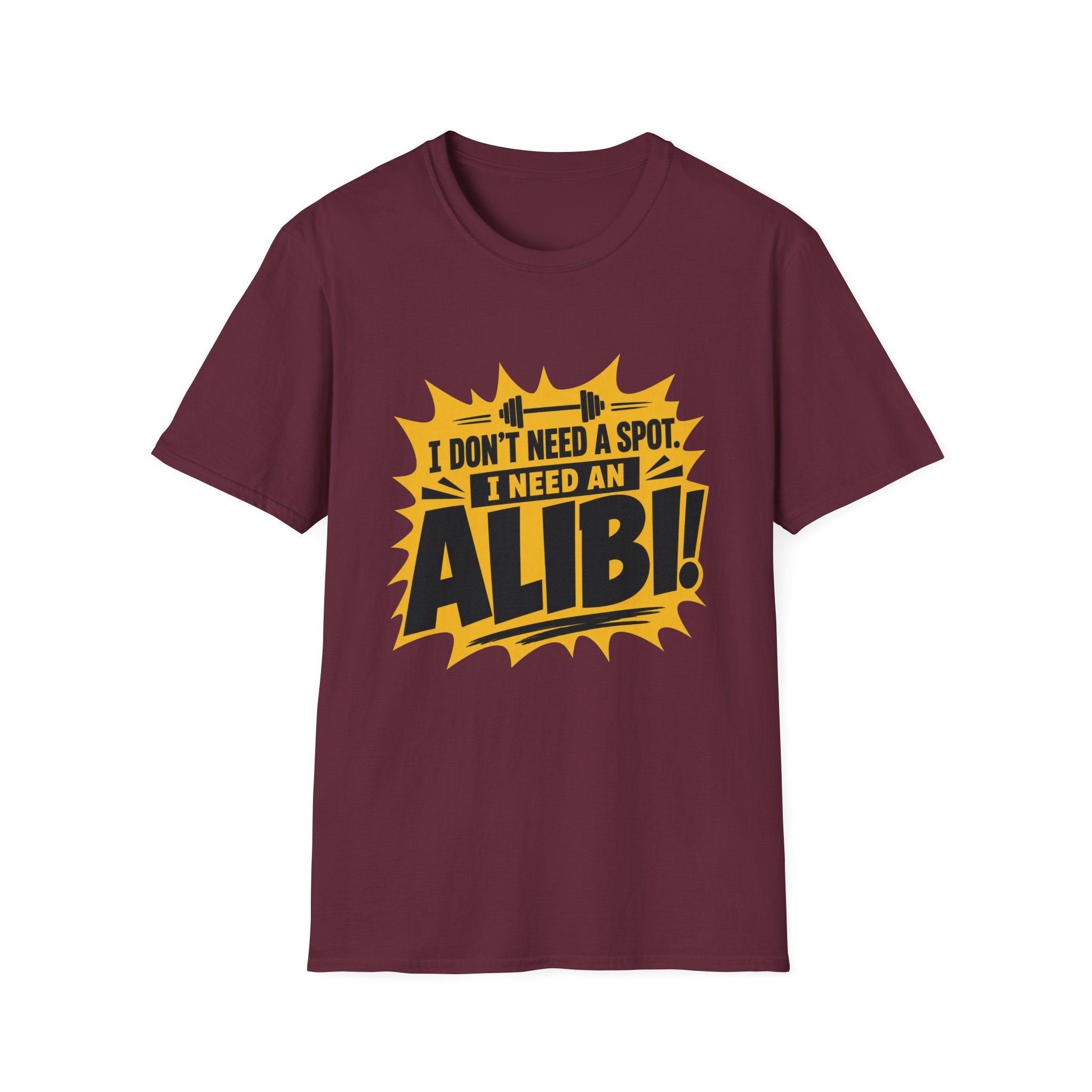 I Need an Alibi T-Shirt