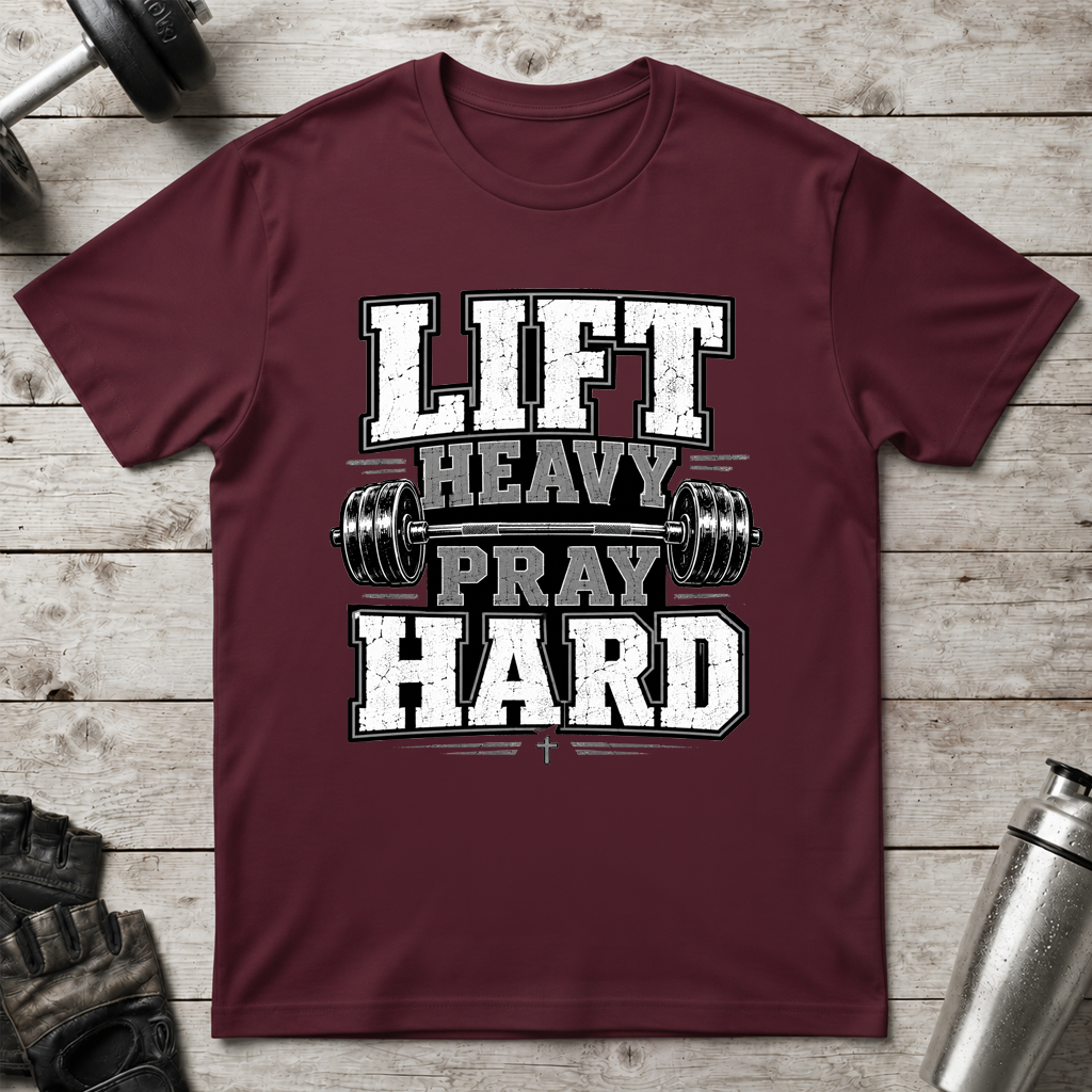 Lift Heavy Pray Hard T-Shirt