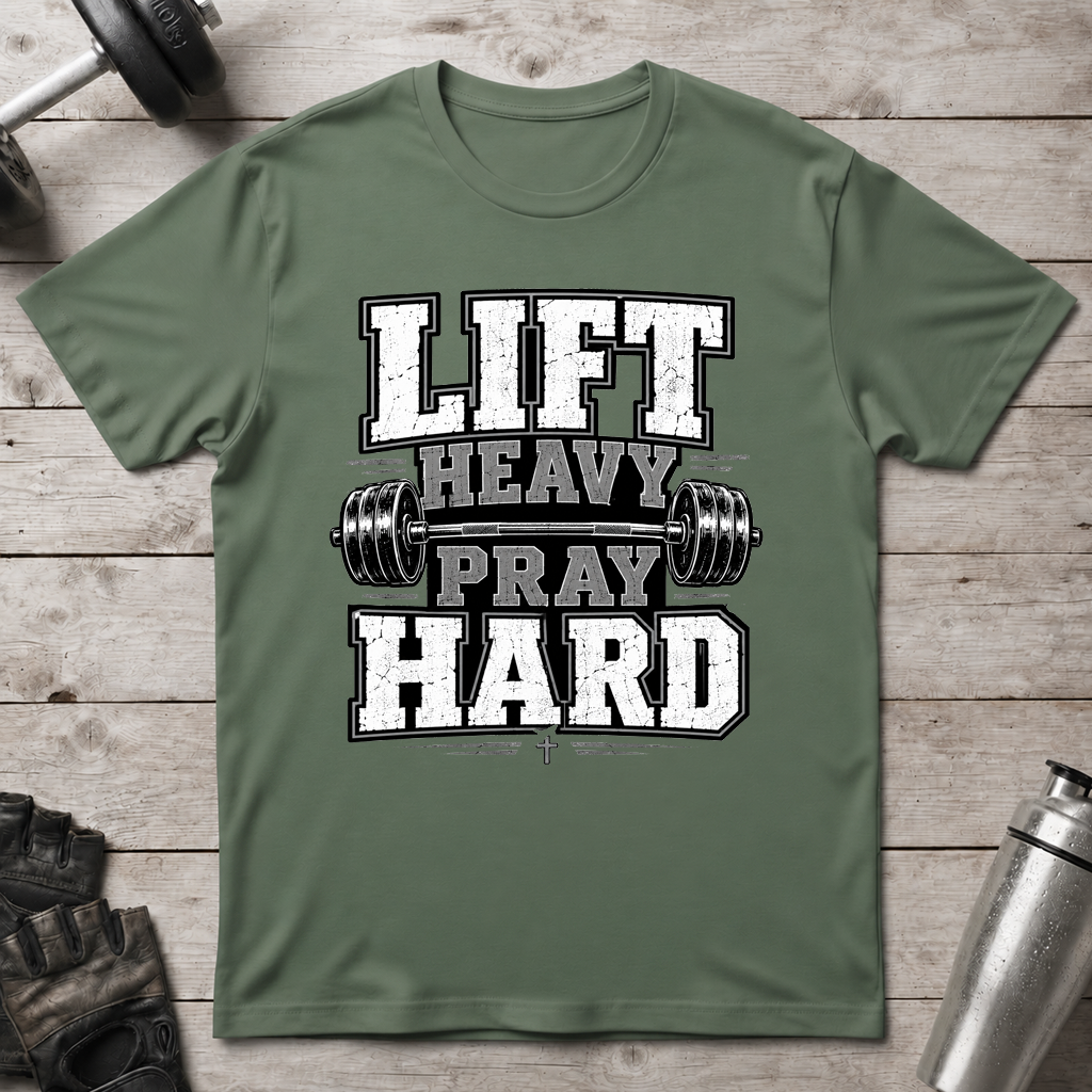 Lift Heavy Pray Hard T-Shirt