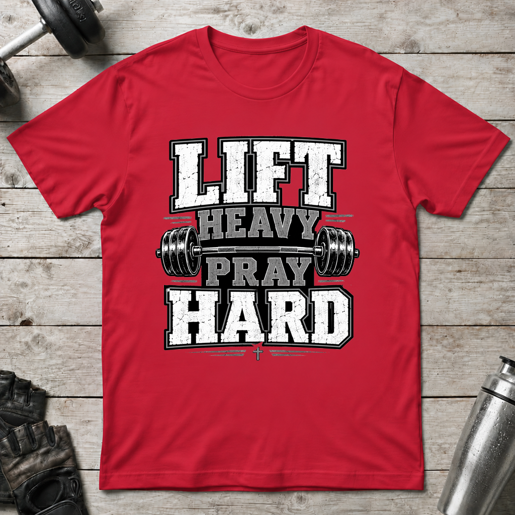 Lift Heavy Pray Hard T-Shirt