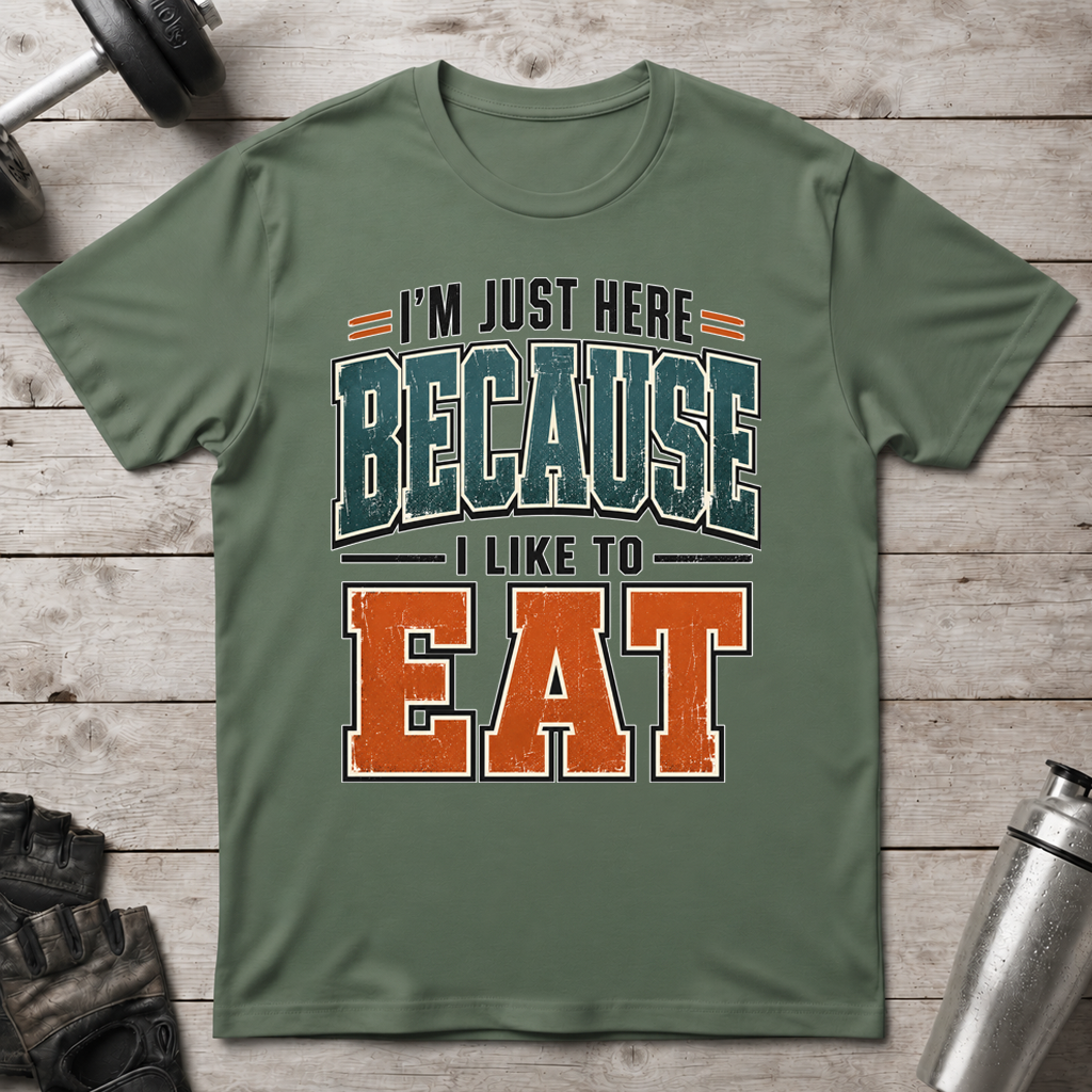 Here to Eat T-Shirt
