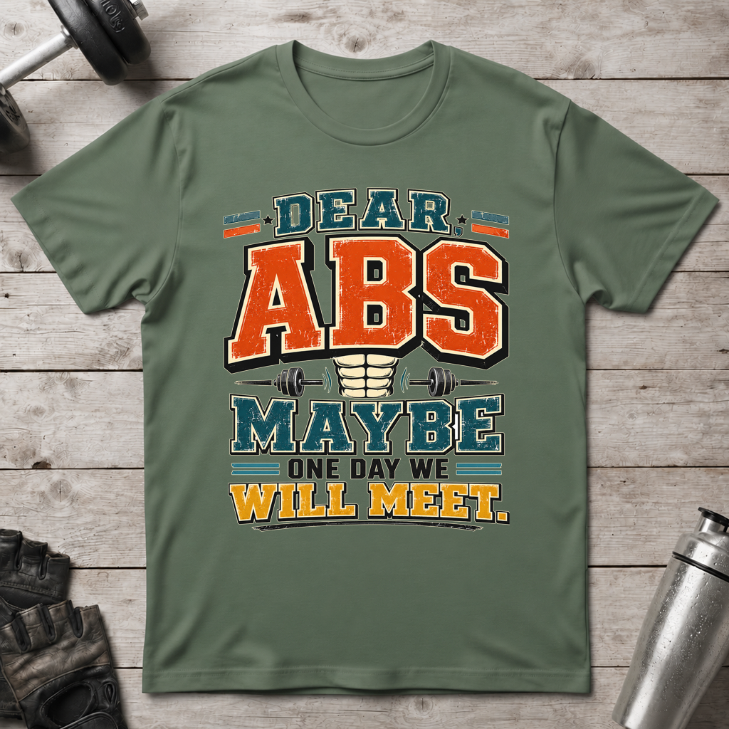 Dear Abs T-Shirt