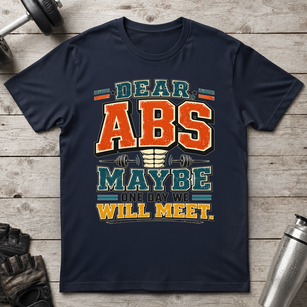 Dear Abs T-Shirt