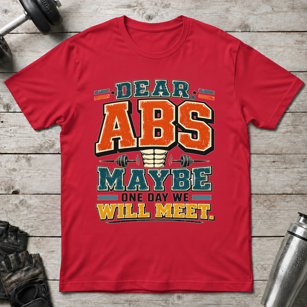 Dear Abs T-Shirt