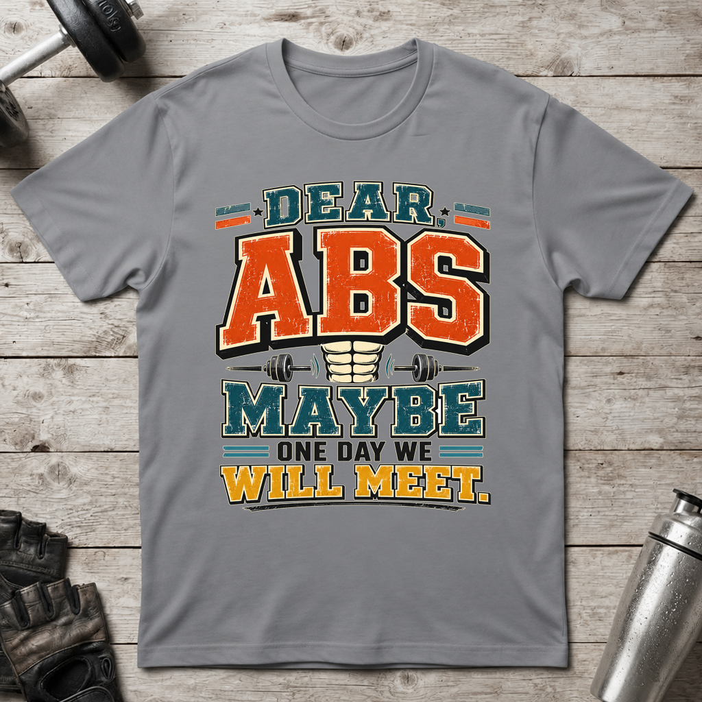 Dear Abs T-Shirt