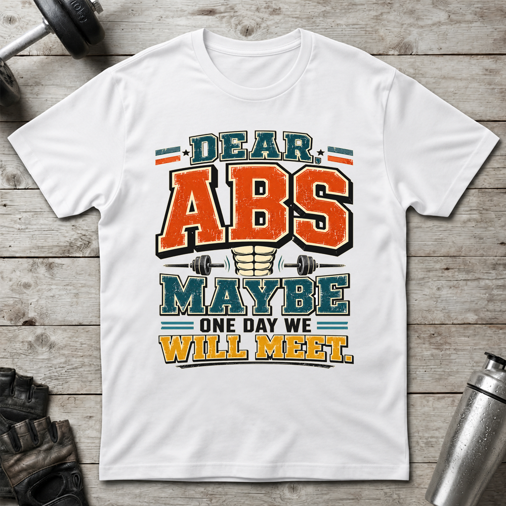 Dear Abs T-Shirt