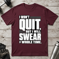 Swearing but Not Quitting T-Shirt