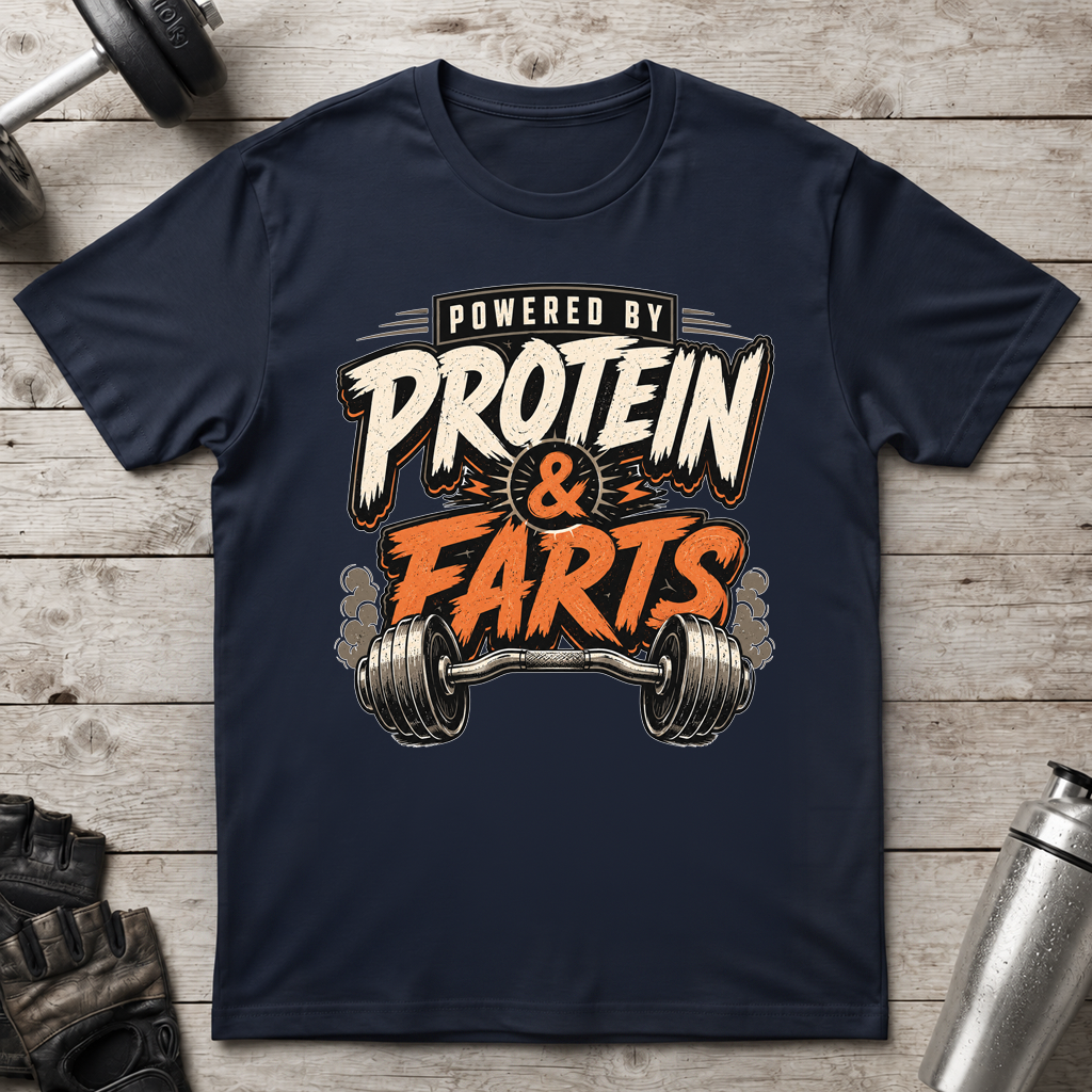 Protein and Farts T-Shirt