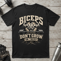 Biceps Need Work T-Shirt