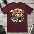 Train Hard Eat Trash T-Shirt