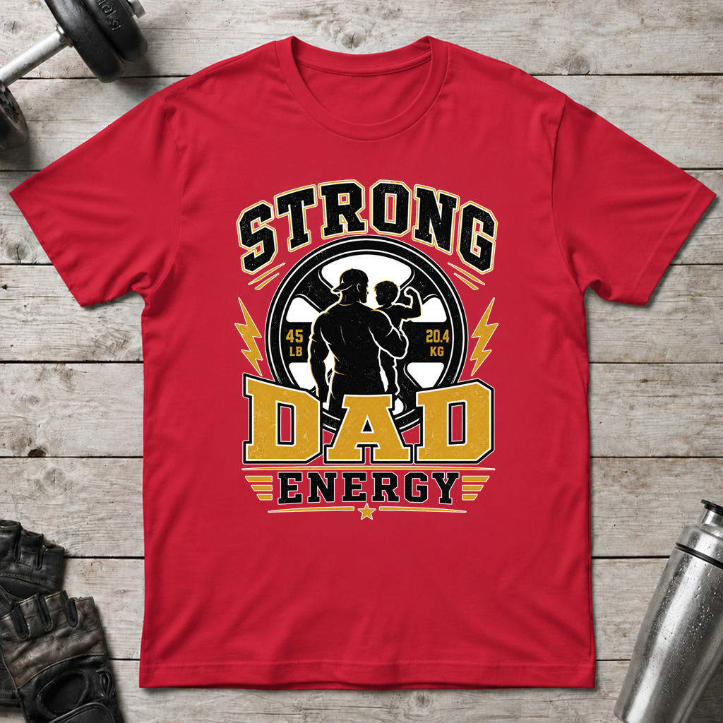 Strong Dad Energy T-Shirt