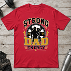 Strong Dad Energy T-Shirt