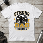 Strong Dad Energy T-Shirt
