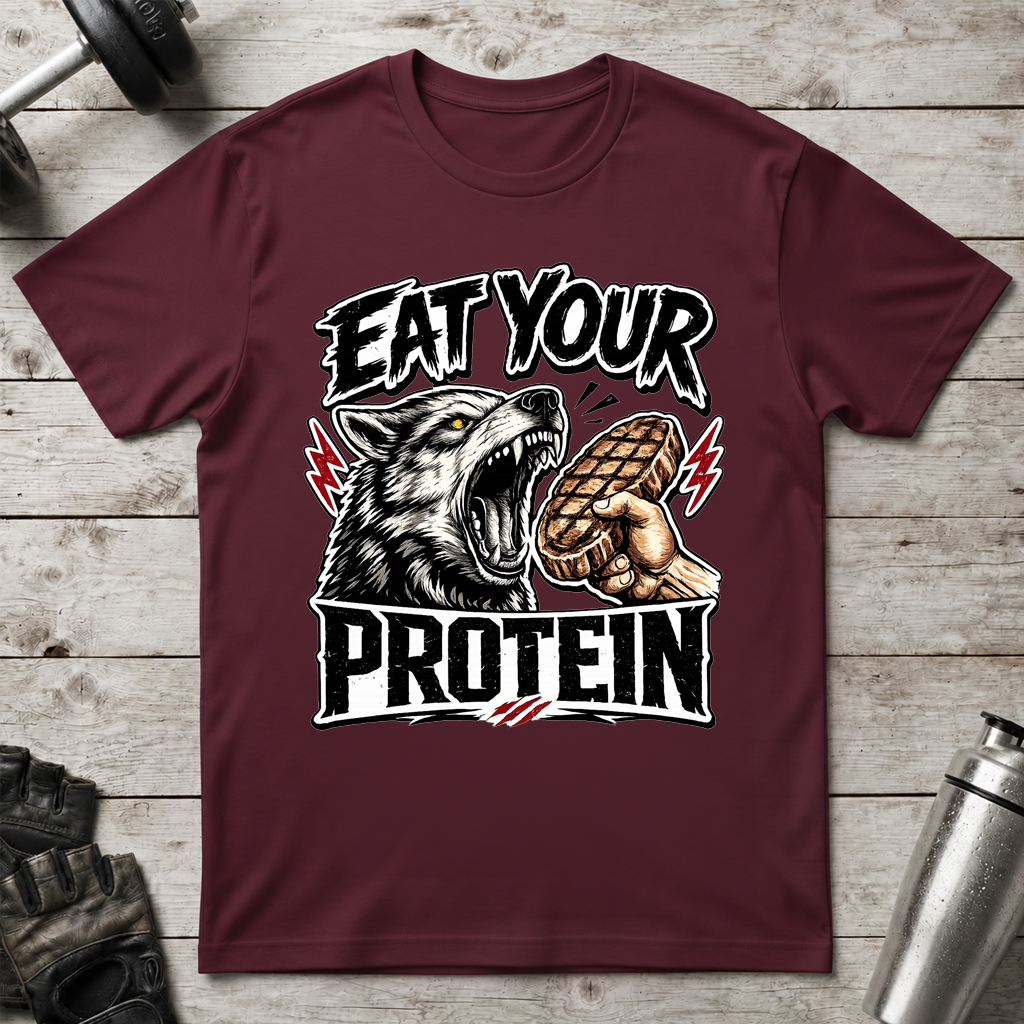 Eat Your Protein T-Shirt
