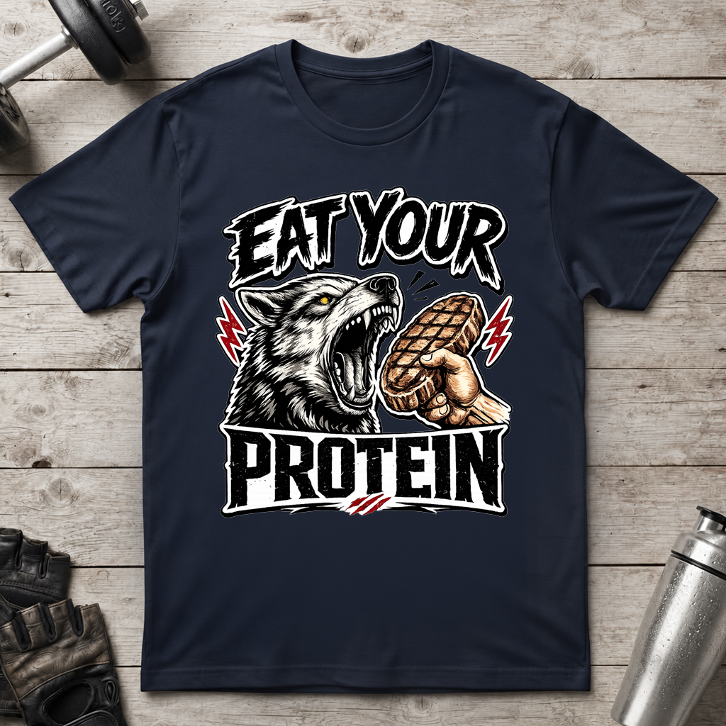 Eat Your Protein T-Shirt