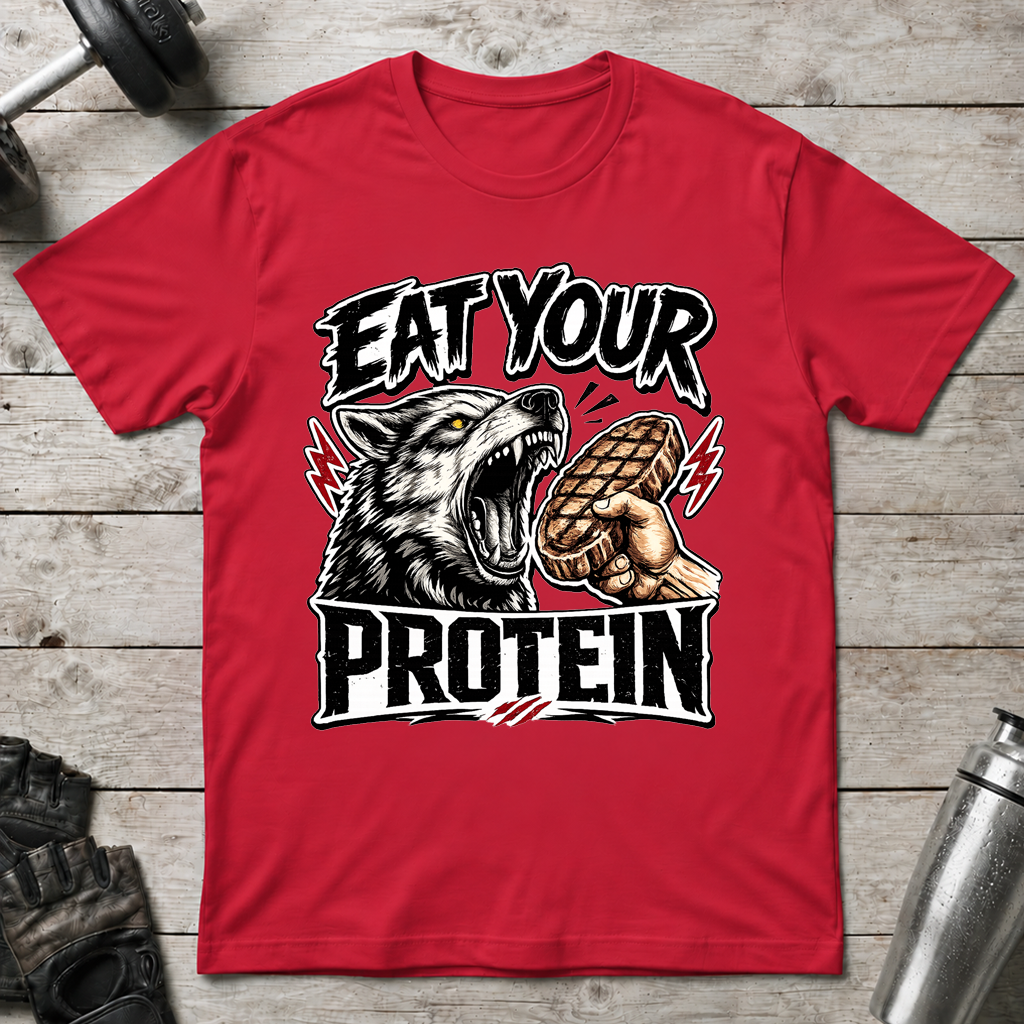 Eat Your Protein T-Shirt