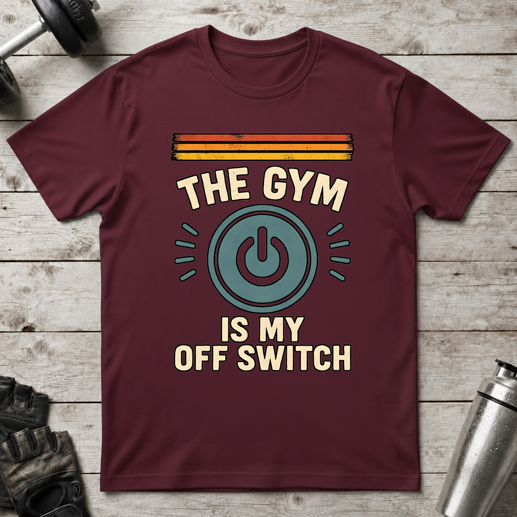 The Gym Is My Off Switch T-Shirt
