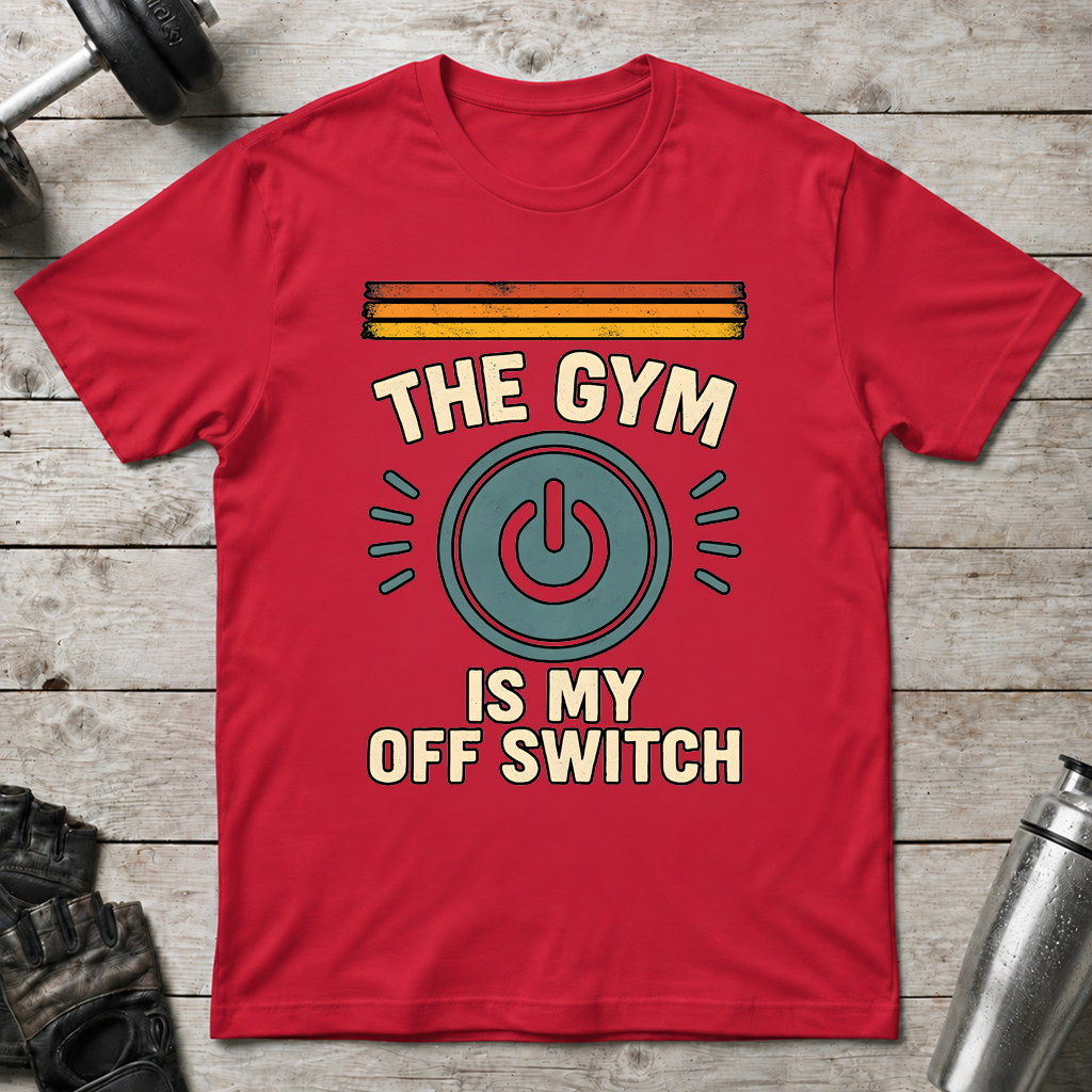 The Gym Is My Off Switch T-Shirt