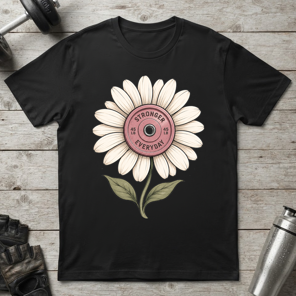 Stronger Every Day T-Shirt