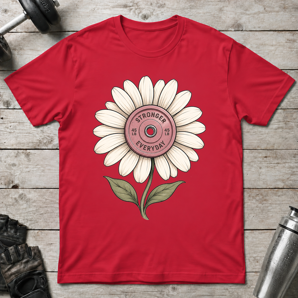 Stronger Every Day T-Shirt