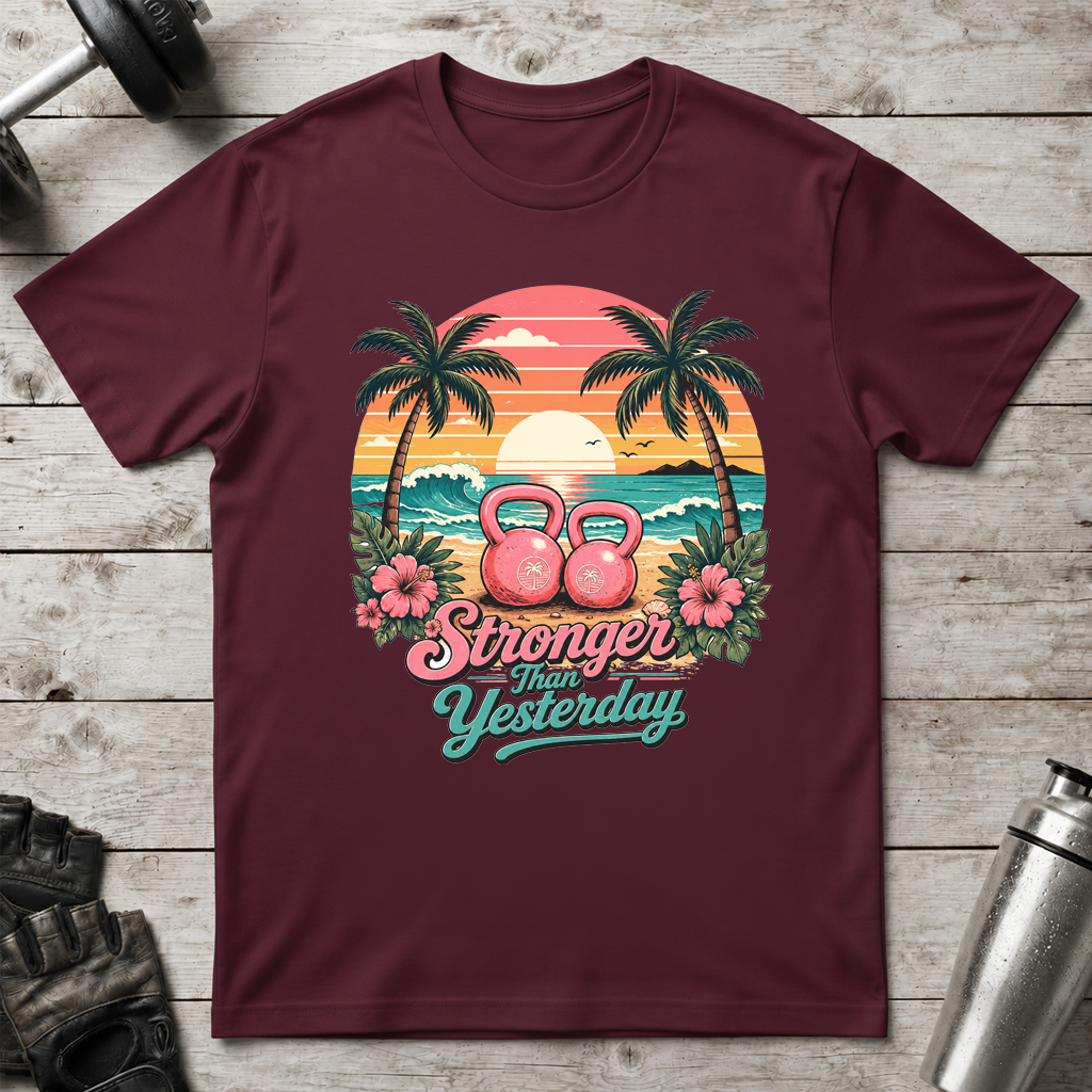 Stronger Than Yesterday T-Shirt